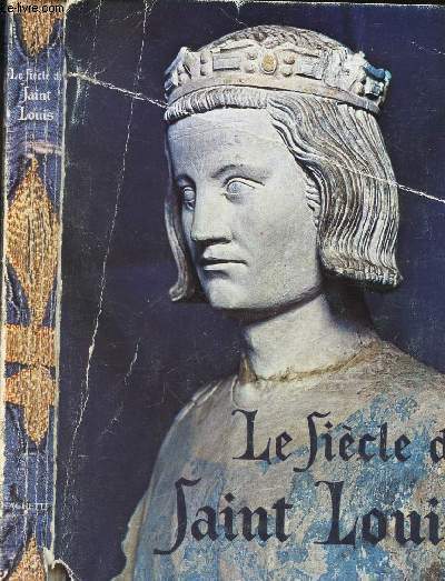 LE SIECLE DE SAINT LOUIS