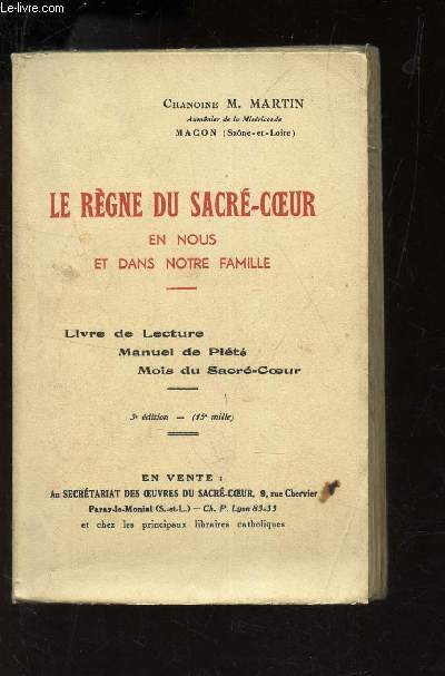 LE REGNE DU SACRE-COEUR EN NOUS ET DANS NOTRE FAMILLE - Livre de lecture - manuel de Pit - Mois du Sacr-coeur.