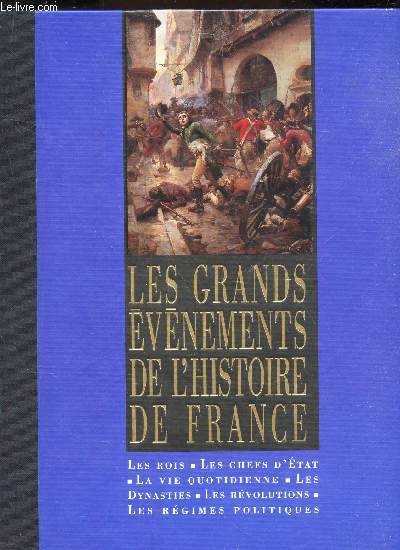 LES GRANDS EVENEMENTS DE L'HISTOIRE DE FRANCE