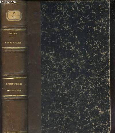 1 VOLUME - EN 3TOMES- T I : THEORIE FONDAMENTALE DE L'ACTE ET DE LA PUISSANCE DU MOTEUR ET DU MOBILE + T. II : MATIERE ET FORME en prsence des sciences modernes + T. IV : L'IDEE DE CONTINU DANS L'ESPACE ET LE TEMPS - REFUTATION du Kantisme, du dynamisme e