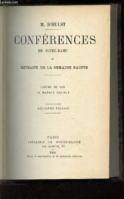 1896 - LA MORALE SOCIALE / CAREME / CONFERENCES DE NOTRE-DAME ET RETRAITE DE LA SEMAINE SAINTE / 2eme EDITION
