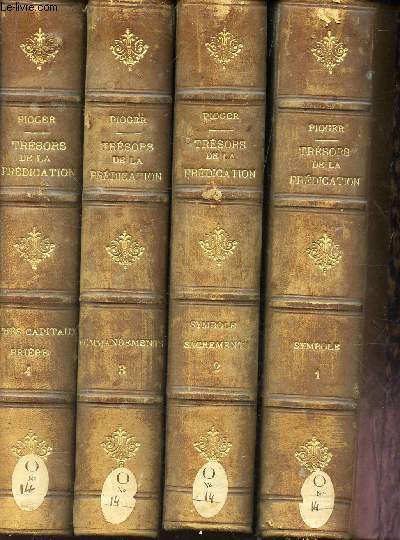 TRESORS DE LA PREDICATION - EN 4 VOLUMES (TOMES 1 + 2 + 3 + 4) / ou la doctrine du catechisme du concile de trente explique ete commente par des textes de L'ECRITURE SAINTE et les plus beaux morceaux des peres et des docteurs de l'Eglise.