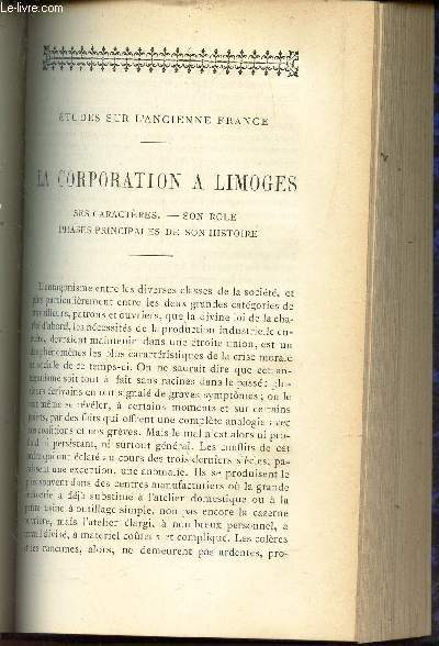 Etudes sur l'ancienne France : La corporation a Limoges : ses caracteres - son role - hpases principales de son histoire.