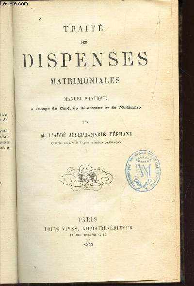 TRAITE DES DISPENSES MATRIMONIALES - MANUEL PRATIQUE -