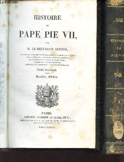 HISTOIRE DU PAPE PIE VII / EN 2 VOLUMES - TOMES PREMIER ET TOME SECOND / 2nde EDITION.