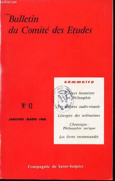 BULLETIN DU COMITE DES ETUDES - N52 - janv-mars 1968 / Sciences humaines et Philosophie / LEs moyens audio-visuels / Liturgies des ordinations / Chronique : philosophie antique / les livres recommands.