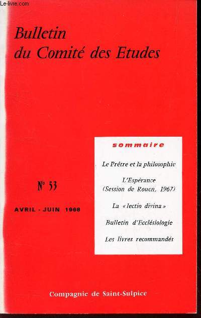 BULLETIN DU COMITE DES ETUDES - N53 - avril-juin 1968 / Les Pretre et la philosophie l'Esperance (session de Rouen, 1967) / La 