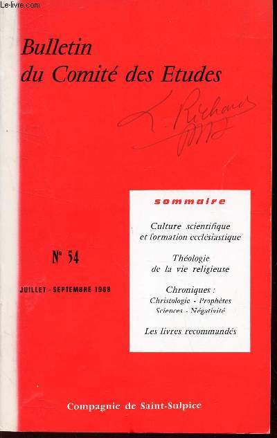 BULLETIN DU COMITE DES ETUDES - N54 - juil-sept 1968 / Culture scientifique et formation ecclesiastique / Theologie de la vie religieuse / Chroniques : Christologie - Prophetes - Sciences - Negativit / Les livres recommands.