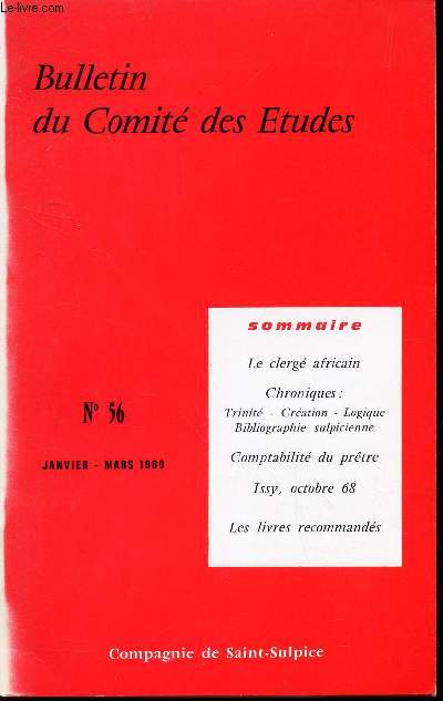 BULLETIN DU COMITE DES ETUDES - N56 - janv-mars 1969 / LE clerg africain / Chroniques : trinit - creation - logique - Bibliographie sulpicienne - Issy, octobre 68 / Les livres recommands.