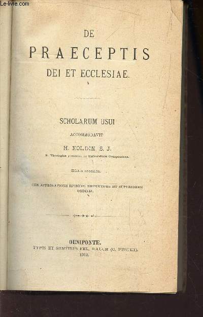 DE PRAECEPTIS DEI ET ECCLESIASE - SCHOLARUM USUI / EDITIO SECUNDA.