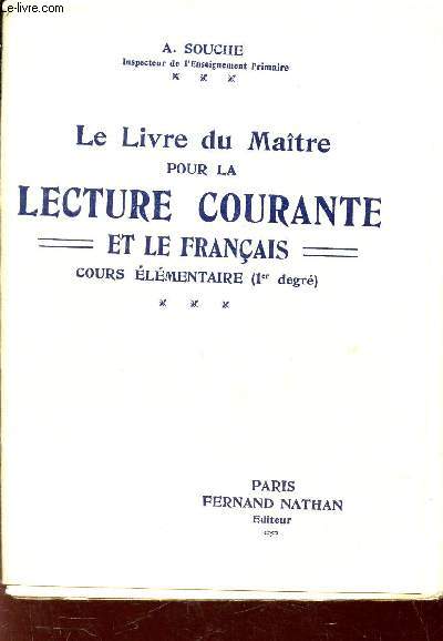 LE LIVRE DU MAITRE POUR LECTURE COURANTE ET LE FRANCAIS - Cours lmentaire (1er degr).