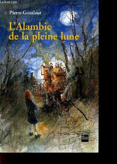 L'ALAMBIC DE LA PLEINE LUNE. - GONTHIER PIERRE - 2006 - Afbeelding 1 van 1