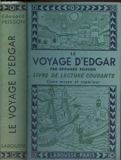 LE VOYAGE D'EDGAR - LIVRE DE LECTURE COURANTE / COURS MOYEN ET SUPERIEUR.