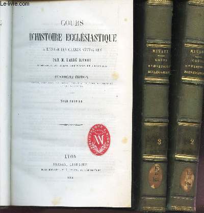 COURS D'HISTOIRE ECCLESIASTIQUE - EN 3 VOLUMES : TOMES 1 + 2 + 3 / A l'usage des gffrands seminaires / 4e EDITION.