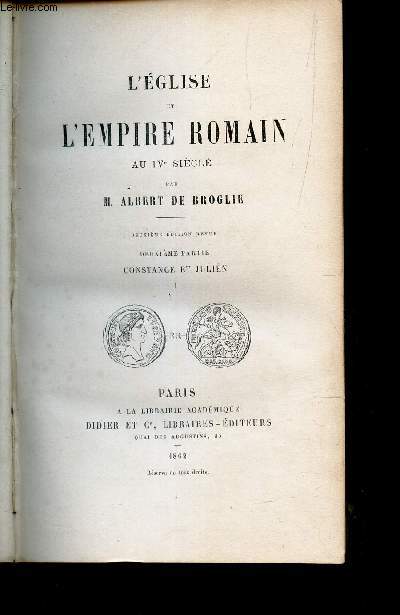 L'EGLISE ET L'EMPIRE ROMAIN - TOME 3 - DEUXIEME PARTIE - CONSTANCE ET JULIEN (I).