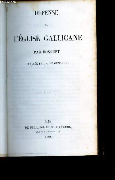 DEFENSE DE L'EGLISE GALLICANE.