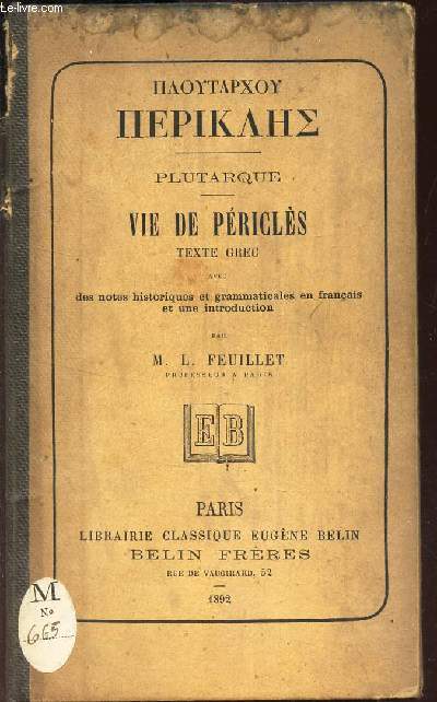 VIE DE PERICLES - TEXTE GREC avec des notes historiques et grammaticales en francais et ne introduction par M.L. FEUILLET.