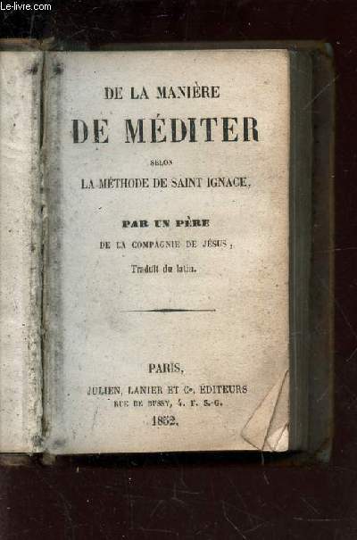 DE LA MANIERE DE MEDITER SELON LA METHODE DE SAINT IGNACE /