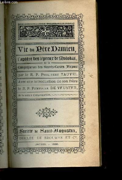 VIE DE PERE DAMIEN, L'APOTRE DES LEPREUX DE MOLOKAI DE LA CONGREGATION DES SACRES-COEURS (PICTUS).
