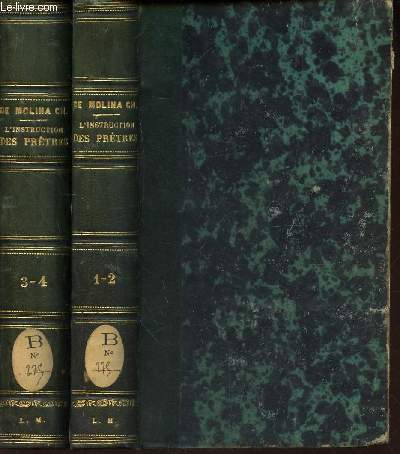 L'INSTRUCTION DES PRETRES - EN 2 VOLUMES : 4 TOMES : 1-2 + 3-4. / tire de l'ecriture-sainte, des Saints Peres et des Saints Docteurs de l'Eglise.