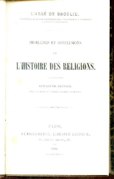PROBLEMES ET CONCLUSIONS DE L'HISTOIRE DES RELIGIONS / 2e EDITION.