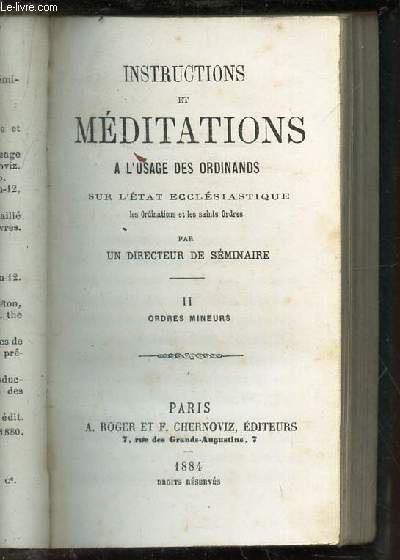 INSTRUCTIONS ET MEDITATIONS - TOME I : ORDRES MINEURS / A L'USAGE DES ORDINANDS SUR L'ETAT ECCLESIASTIQUE.