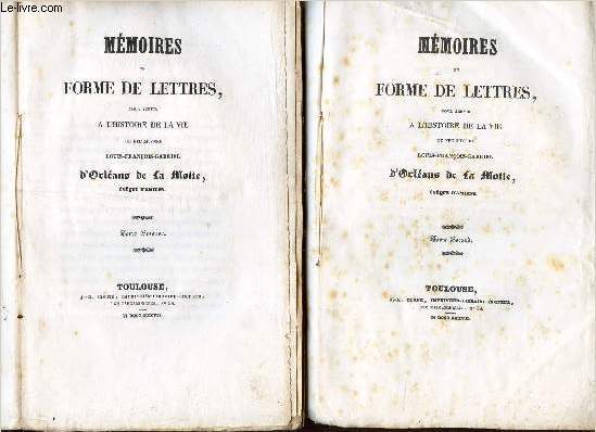 MEMOIRES EN FORME DE LETTRES, POUR SERVIR A L'HISTOIRE DE LA VIE / EN 2 VOLUMES - TOMES 1 et 2.