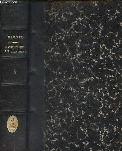INSTITUTIONES IURIS CANONICI - TOME PREMIER (III et IV milliaria diligentius recognita). / AD NORMAM NOVI CODICIS, ACCEDUNT PRO HISPANIS LECCIONES DE DISCIPLINA ECLESIASTICA DE ESPAA,.
