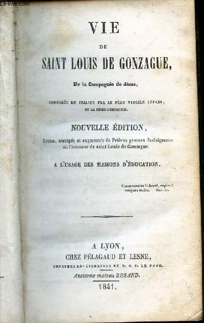 VIE DE SAINT LOUIS DE GONZAGUE - de la Compagnie de Jesus / NOUVELLE EDITION - A L'USAGE DES MAISONS D'EDUCATION.