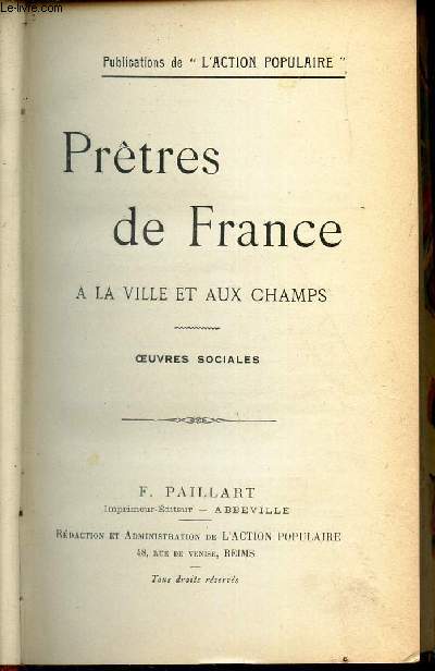 PRETRES DE FRANCE - A LA VILLE ET AUX CHAMPS - OUVRES SOCIALES.