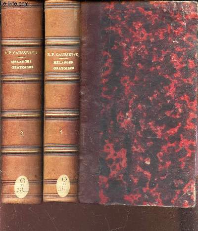 MELANGES ORATOIRES - EN 2 VOLUMES : TOMES 1 et 2 / ORAISONS FUNEBRES PANEGYRIQUES et AUTRES DISCOURS DE CIRCONTANCE.