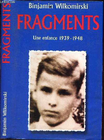 FRAGMENTS - UNE ENFANCE 1939-1948.