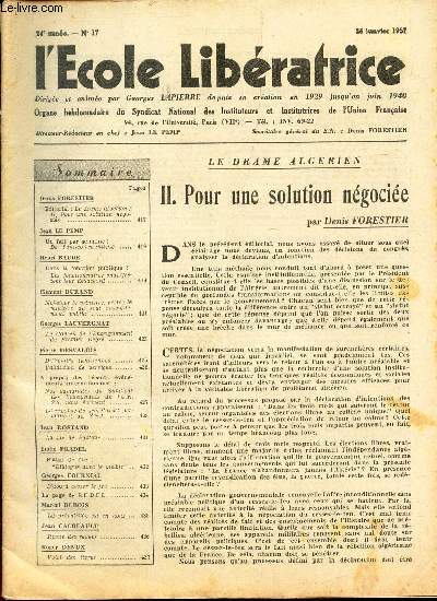 L'ECOLE LIBERATRICE - N17 - 24 janv 1957 / II - pour une solution ngocie (le drame algerien) / De l'anti communisme / Les fonctionnaires manifestant leur desaccord etc...