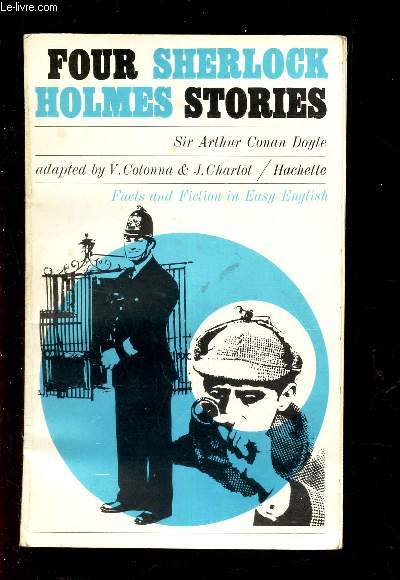 FOUR STORIES - SHERLOCK HOLMES - FACTS AND FICTION IN EASY ENGLSIH.