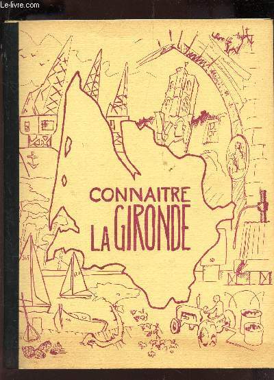 CONNAITRE LA GIRONDE - GUIDE POUR L'ETUDE DU MILIEU.