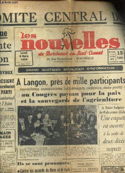 LES NOUVELLES DU SUD OUEST - N1.633 - 8 mars 1954 / Le COmit Central du P.C.F. a adpot une importate resolution - MArcel Servin design comme responsable du secretariat a l'organisation du Parti / Marie Besnard est elle coupable? / A Langon, pres ....