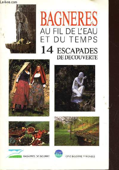 BAGNERES AU FIL DE L'EAU ET DU TEMPS - GUIDE DE DECOUVERTE