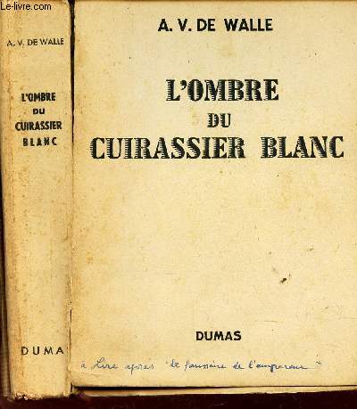 L'OMBRE DU CUIRASSIER BLANC.