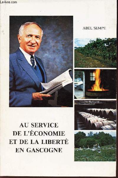 AU SERVICE DE L'ECONOMIE ET DE LA LIBERTE EN GASCOGNE.