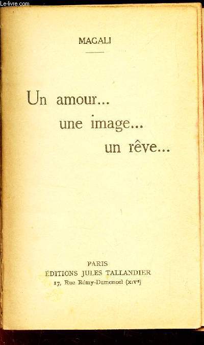 UN AMOUR ... UNE IMAGE ... UN REVE ...