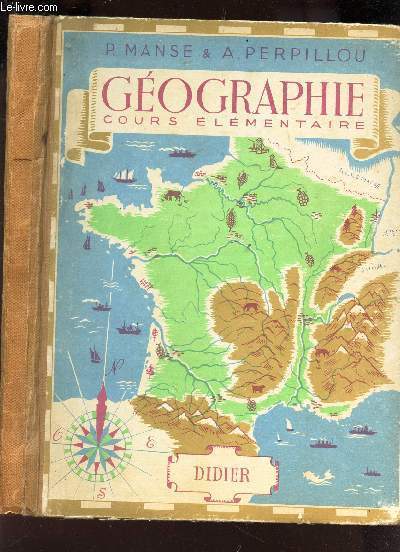 GEOGRAPHIE - COURS ELEMENTAIRE CLASSES DE 10E ET 9E DES LYCEES ET COLLEGES .