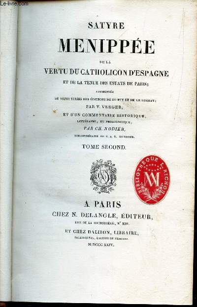 SATYRE MENIPPEE DE LA VERTU DU CATHOLICON D'ESPAGNE et de la tenue des Etats de Paris - TOME SEC0ND.
