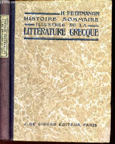 HISTOIRE SOMMAIRE ILLUSTREE DE LA LITTERATURE GRECQUE / 2e EDITION.