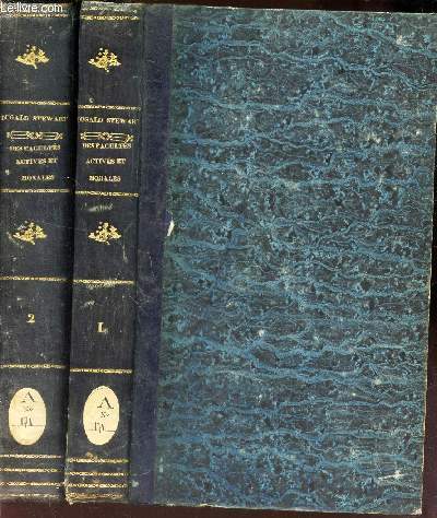 PHILOSOPHIE DES FACULTES ACTIVES ET MORALES DE L'HOMME / EN 2 VOLUMES (TOMES 1et 2).