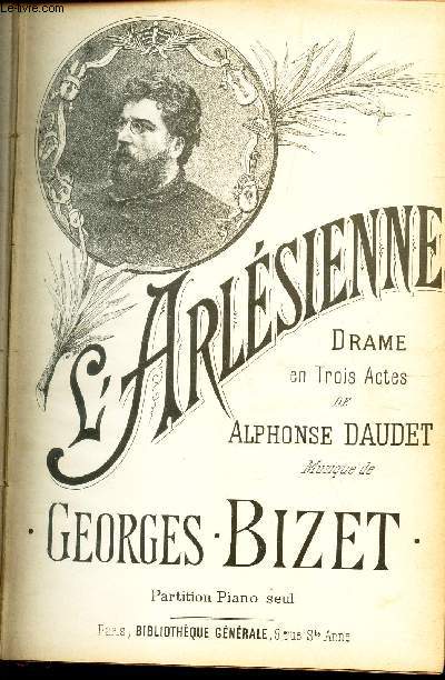 PARTITION : L'ARLESIENNE - DRAME EN ACTES de Alphonse DAUDET - PARTITION PIANO SEUL.