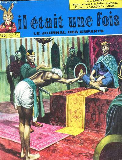 IL ETAIT UNE FOIS, LE JOURNAL DES ENFANTS - N26 / LE BALAI MAGIQUE - FRERE LAPIN, FERE NERANRD n'est pas assez malin pour Frere Lapin etc...