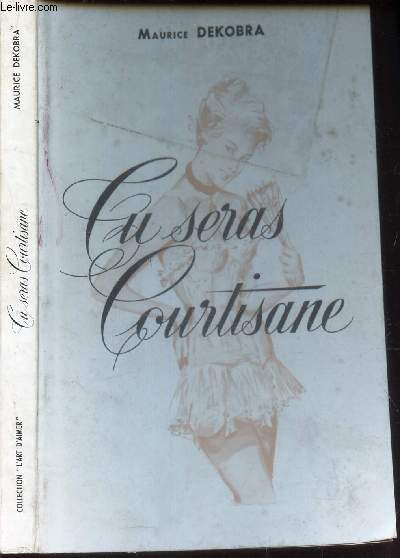 TU SERAS COURTISANE / COLLECTION 