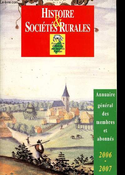 HISTOIRE ET SOCIETES RURALES / Annuaire general des membres et abonns - 2006-2007.