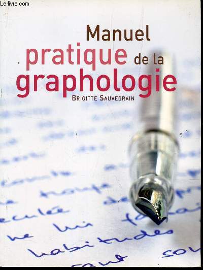 MANUEL PRATIQUE DE LA GRAPHOLOGIE