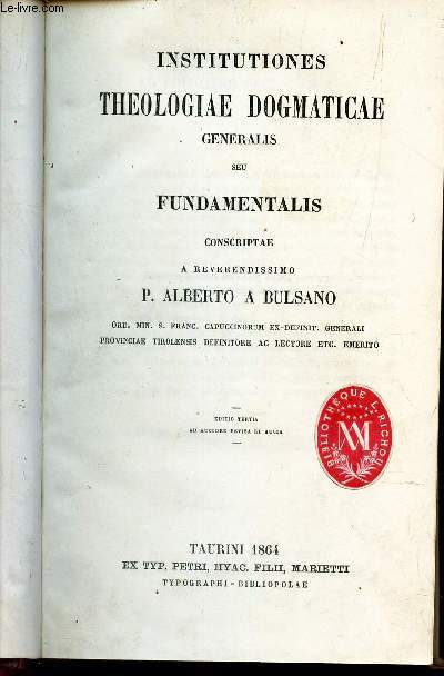 INSTITUTIONES THEOLOGIAE DOGMATICO-POLEMICAE generalis.